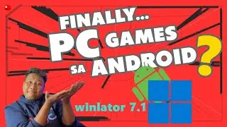Windows Games sa Android, Mas Pinadali na - WINLATOR 7.1 Review