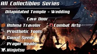 Sekiro All Collectibles Series: Dilapidated Temple - Wedding Cave Door