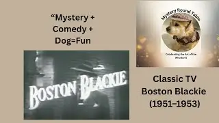 Boston Blackie (1951): Clever Mysteries, Charm, and a Scene-Stealing Dog