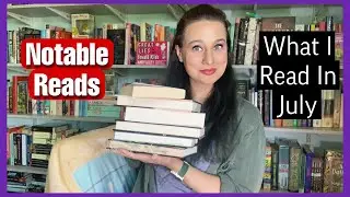 Notable Reads & Everything I Read In July