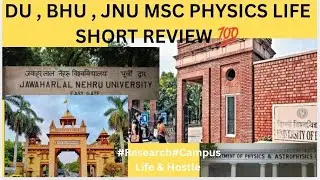 JNU ,DU, BHU Life M.Sc. Physics Short  Review#