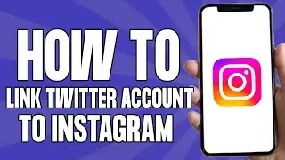 How to Link Twitter Account to Instagram 2025