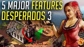 5 MAJOR Gameplay Features in DESPERADOS 3