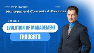 Module 1 | Evolution Of Management Thoughts | Management Concepts and Practices | DSC 1 | FYUGP