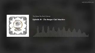Episode 36 - The Burger Chef Murders
