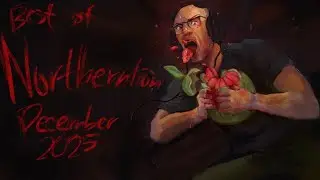 The Best of Northernlion - December 2025