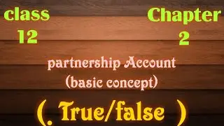 True/False chapter 2 partnership Account (basic concepts) class 12 Accounts
