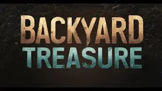 BACKYARD TREASURE - OFFICIAL TRAILER