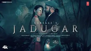 JADUGAR (OFFICIAL MUSIC VIDEO) | GURSAAZ | LATEST PUNJABI SONGS 2025