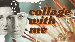 Collage With Me ✂️ Relaxing Art in My Journal