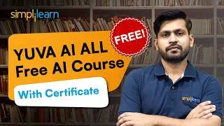 YUVA AI ALL - Free AI Course With Certificate | Gen AI Course For Beginners [FREE] | Simplilearn