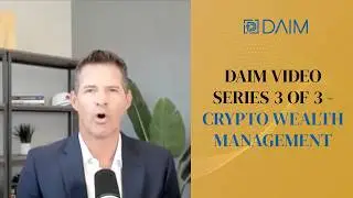 Video Series On Crypto Wealth Management #3 Aug 13, 2025