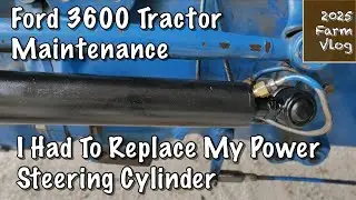 Ford 3600 Tractor | Power Steering Repair | Replaced My Power Steering Cylinder | Farm Vlog 2025