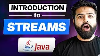 Introduction to Java Streams | Creation & Architecture | Java Full Course #39