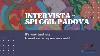 SPI CGIL Padova - intervista It's your business