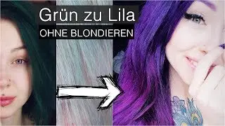 Von Grün zu Lila OHNE BLONDIEREN mit ColourB4