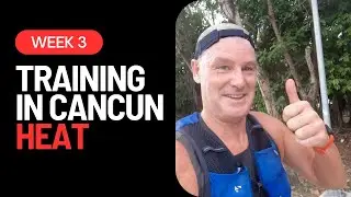 TRAINING IN CANCUN FOR A ULTRA MARATHON