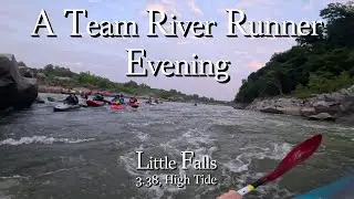 A Team River Runner Evening, Little Falls, 3.38 High Tide, 2025-08-06