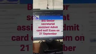 BIS SSA admit card out!! Exam on 21 September