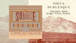 Shiva Burlesque - Chrome Halo (Eight Track Demo) (Official Video)