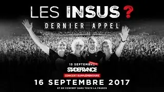Concert suppl&eacute;mentaire pour Les Insus au Stade de France le 16 septembre 2017
