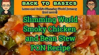 Smoky chicken and bean stew recipe//Viewer's choice//PON//Syn Free//Slimming World