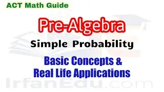Simple Probability Basic Concepts & Real Life Applications | ACT Math Guide