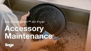 the Smart Oven&trade; Air Fryer | Maintaining the accessories to your oven| Sage Appliances UK