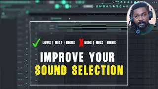 How To Pick The Right Sounds Everytime (Sound Selection Fl Studio Tutorial)