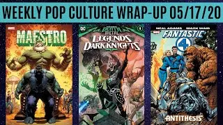 Weekly Pop Culture Wrap-Up 05/17/20