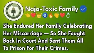 She Endured Her Family Celebrating Her Miscarriage &mdash; So She Fought Back In Court And Sent Them All..