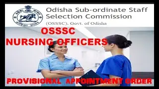 OSSSC Provisional Appointment Order Of Nursing Officer | Joining Letter |