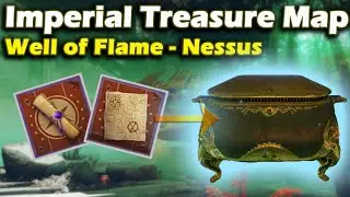 Destiny 2 Season of Opulence Imperial Treasure Map Well of Flame Nessus