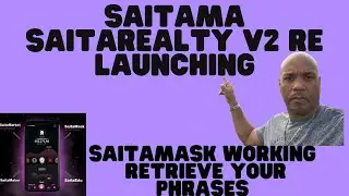 Saitama SaitaRealty V2 Re launching SaitaMask Now Working Retrieve Your Seed Phrases