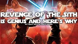 Revenge of the Sith is Genius and Here's Why | Connor W Goode