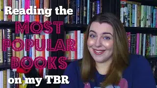 Reading the Most Popular Books on My TBR