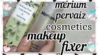 merium pervaiz cosmetics makeup fixer || honest review|| worth the hype😍 or not 🤮 || nagina buckets