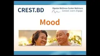 Bipolar Wellness Centre Webinar - Mood and Bipolar Disorder with Dr. Steven Barnes