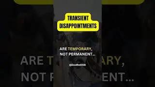 TODAY'S PHRASE - Transient disappointments #motivation #motivationalquotes #positivity