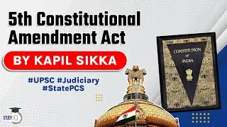 Fifth Constitutional Amendment Act 1955 explained, Indian Polity for UPSC, UP PCS, RPSC Judicial