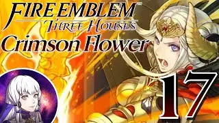 Fire Emblem Three Houses - Crimson Flower Finale (Maddening) Part 17 - Live Playthrough