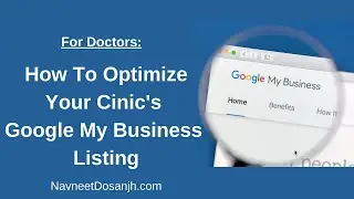 Google My Business Optimization Tips For Doctors - Improve The Local Search Ranking Of Your Clinic.