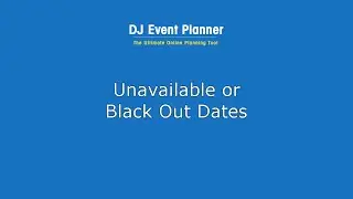 Creating Black Out Dates within DJ Event Planner