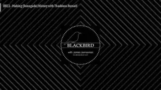 BB11 - Making (Renegade) History with Thaddeus Russell