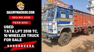 USED TRUCK FOR SALE l USED TATA LPT 2518 TC, 10 WHEELER TRUCK FOR SALE l SALEMYMACHINE