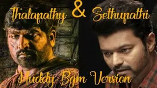 Vijay & Sethupathi Muddy Bgm Version