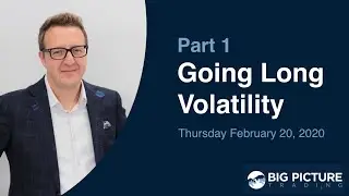 Going Long Volatility - Postgame