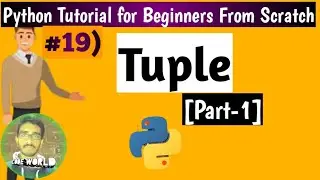 #19 Tuple in python|Part-1|Python Tutorial for Beginners [From Scratch]|Python Tutorial