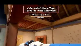Time Travel | Genuine Review | A Concubine&rsquo;s Competitive Life in the Prince&rsquo;s Household | WTNovels