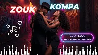 Zouk Love Music 2025 💖 Best Zouk, Kizomba & Kompa Romantic Mix
